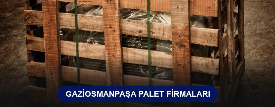 Gaziosmanpaşa Ahşap Palet